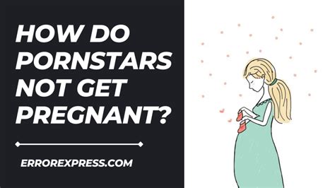 what do pornstars take|The Methods Porn Stars Use To Prevent Pregnancy